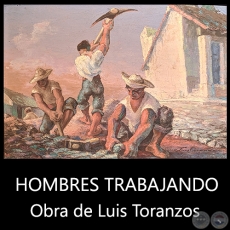 HOMBRES TRABAJANDO - Obra de Luis Toranzos - Ao 1958